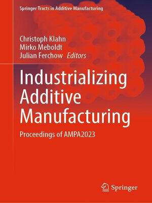 cover image of Industrializing Additive Manufacturing